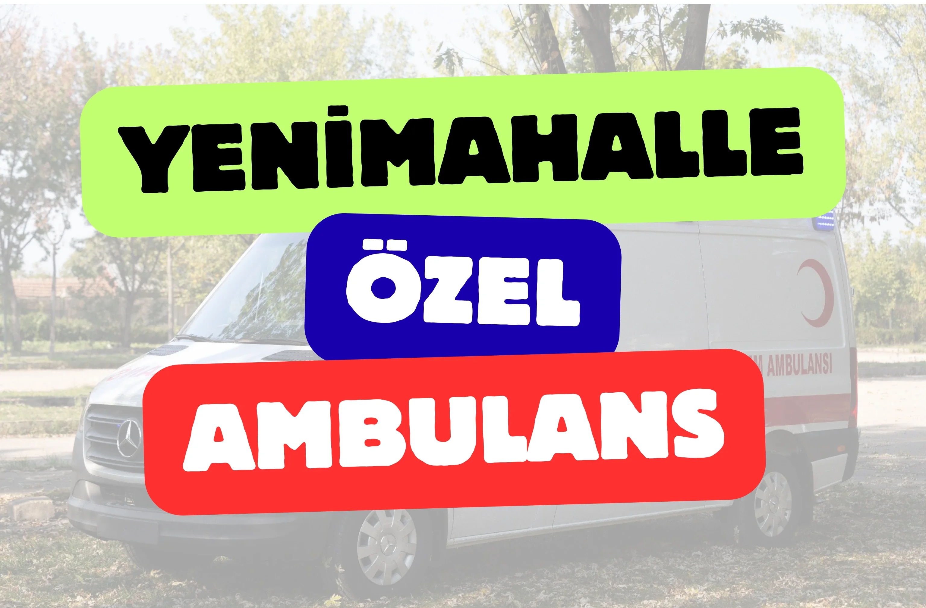 Yenimahalle Özel Ambulans